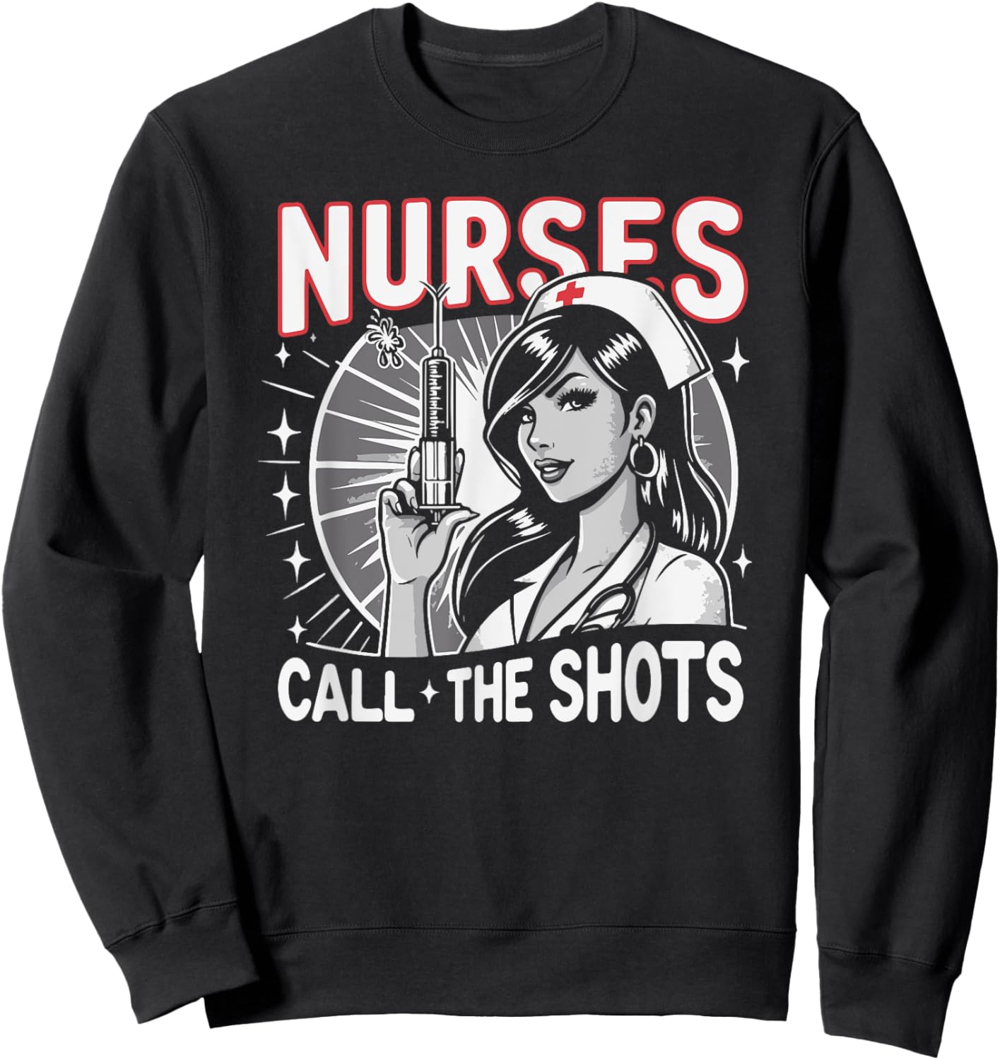 Nurses Call The Shots Nurse Sweatshirt - Sweatshirt | Black
