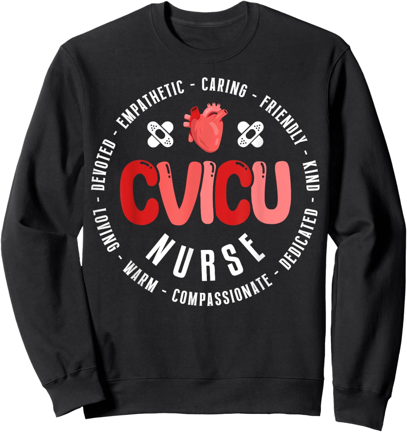 CVICU Nurse Appreciation Cardiovascular Intensive Care Unit Sweatshirt - Sweatshirt | Black