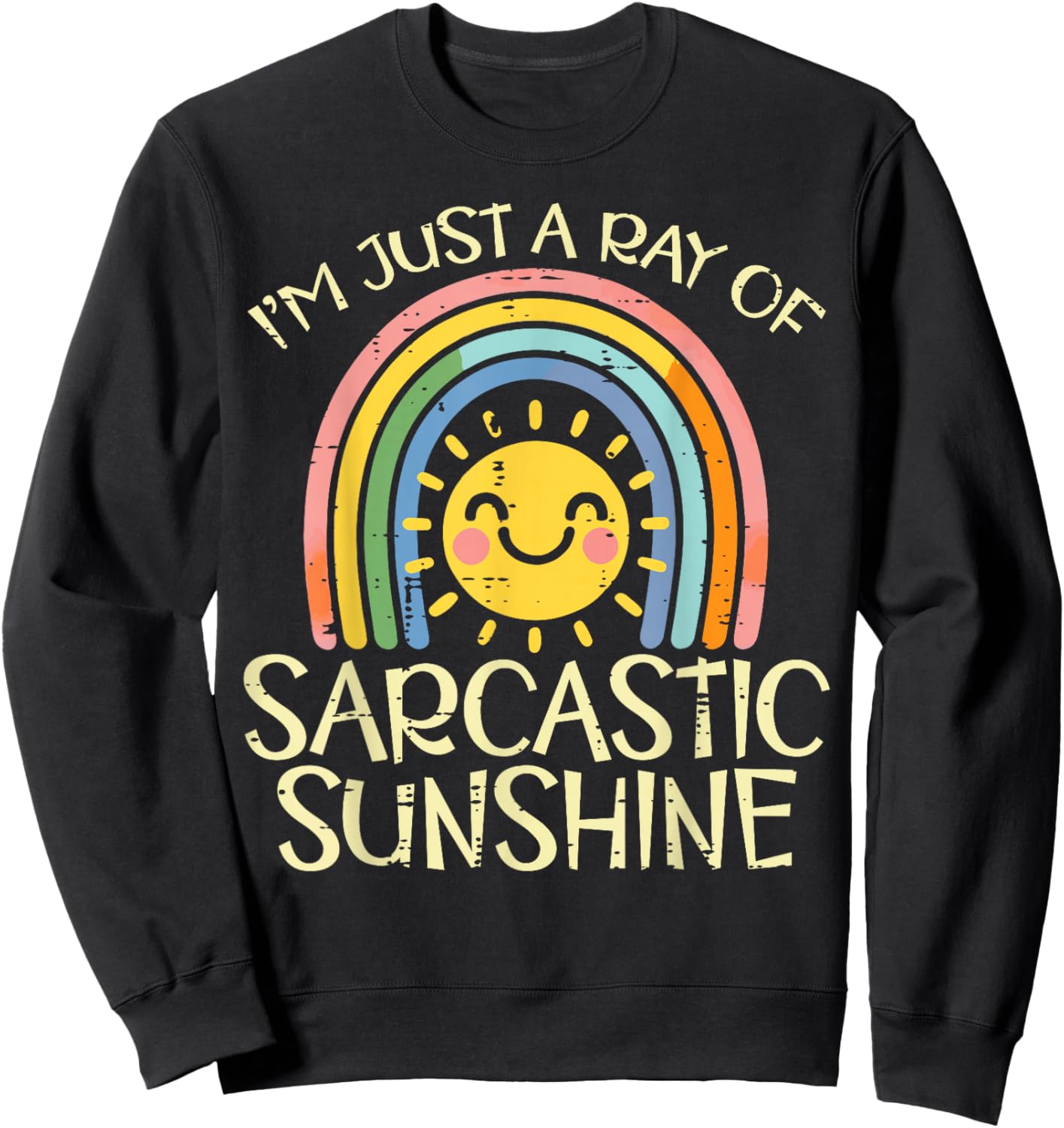 Im Just Ray Sarcastic Sunshine Funny Saying Groovy Women Sweatshirt - Sweatshirt | Black