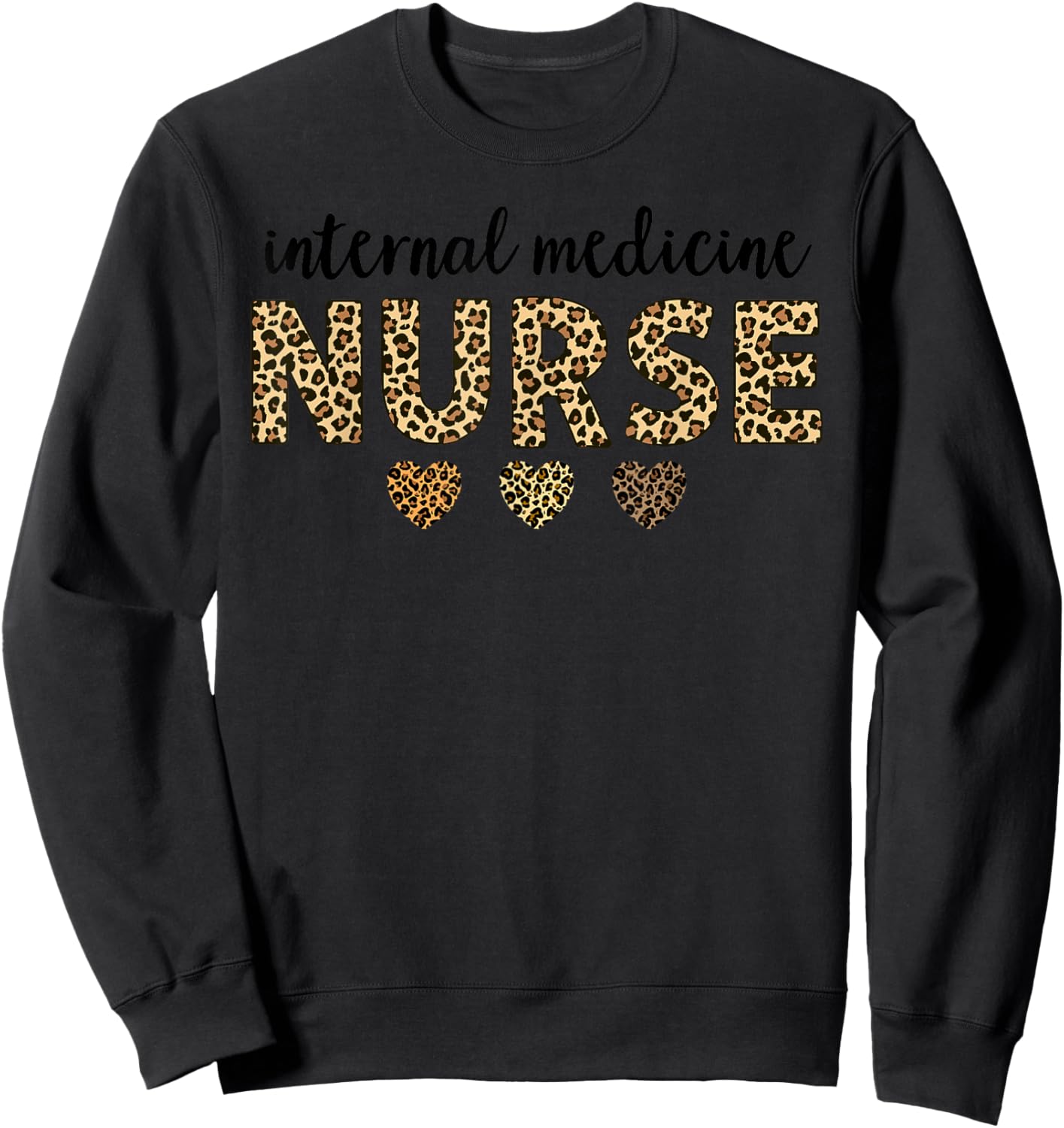Internal Medicine Nurse Leopard Hearts Team Squad Matching Sweatshirt - Sweatshirt | Black