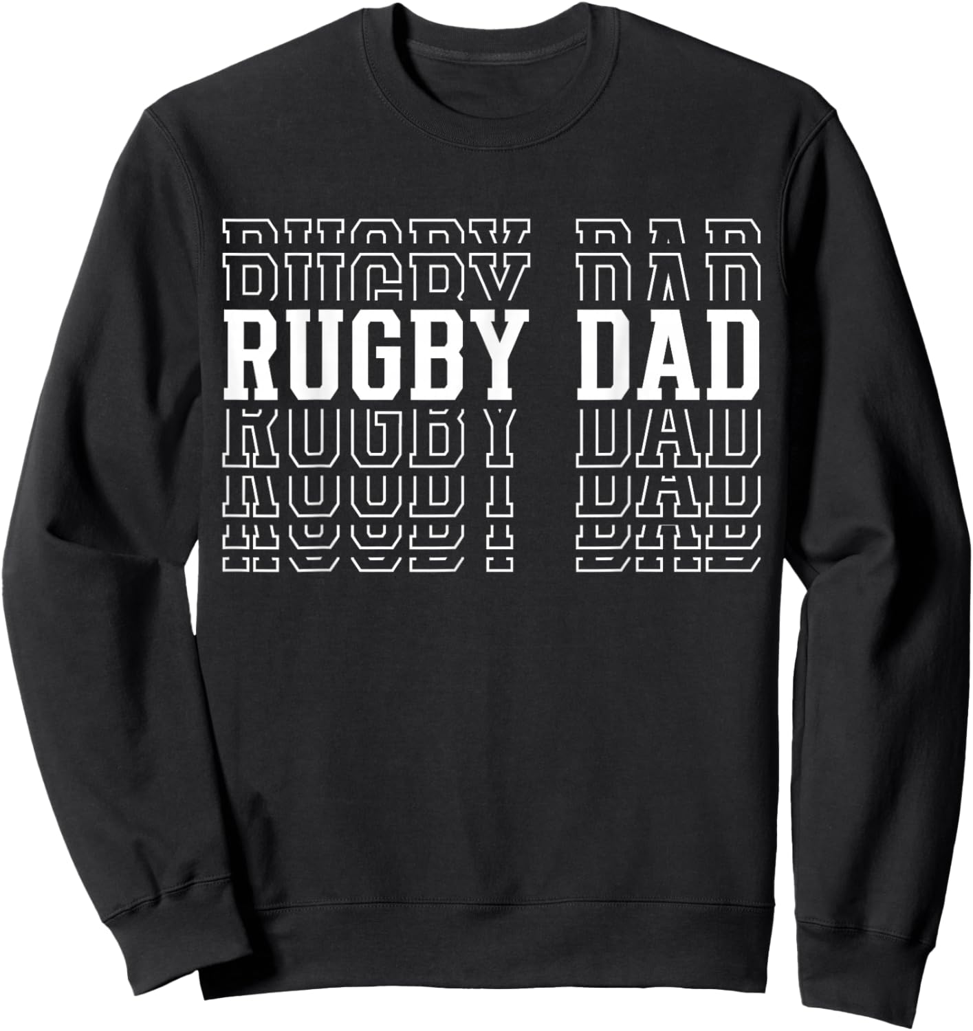 Rugby Dad Funny Layered Text Father Coach Player Sweatshirt - Sweatshirt | Black