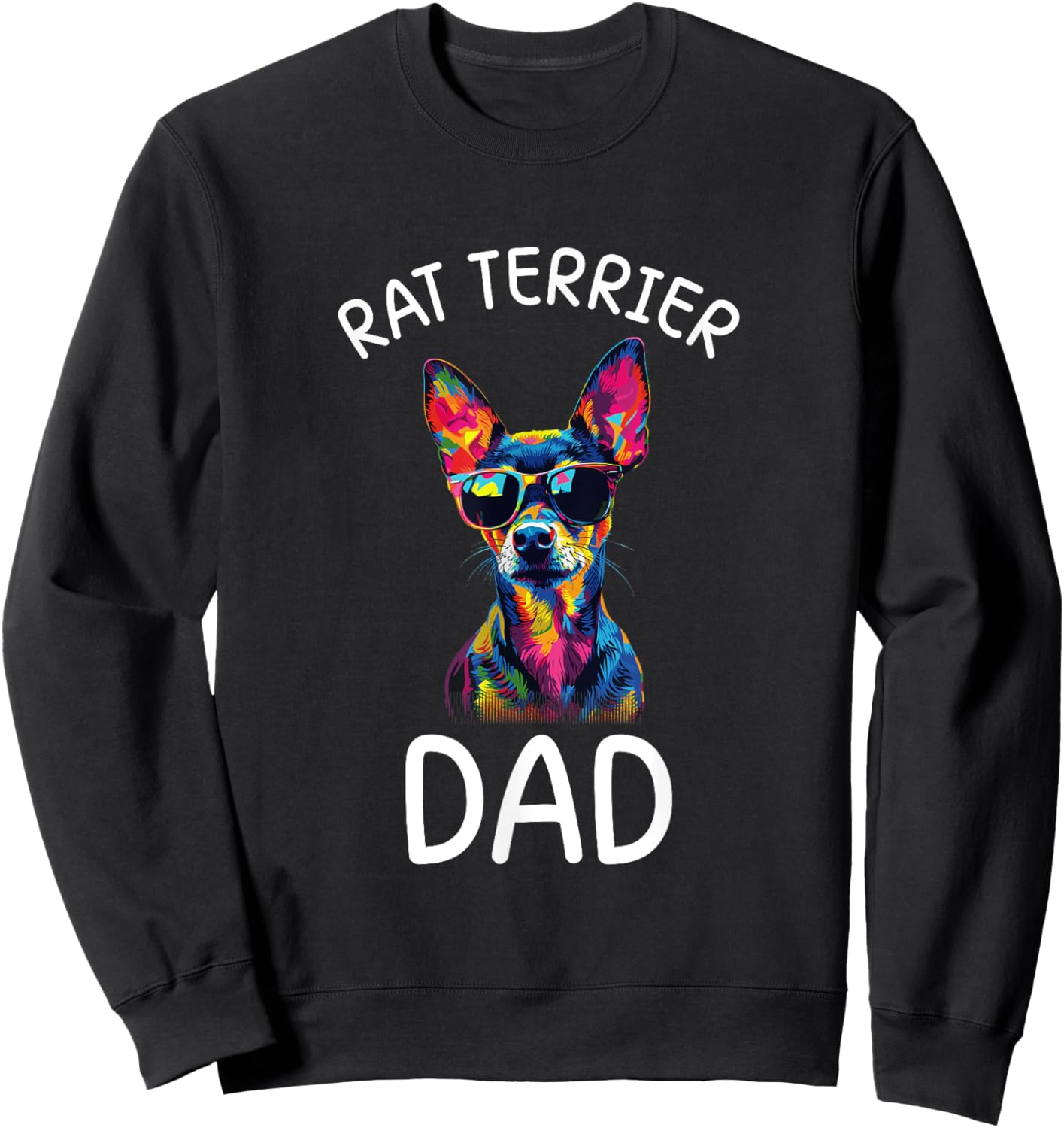 Rat Terrier Dad Pop Art Design Rat Terrier Lovers Sweatshirt - Sweatshirt | Black