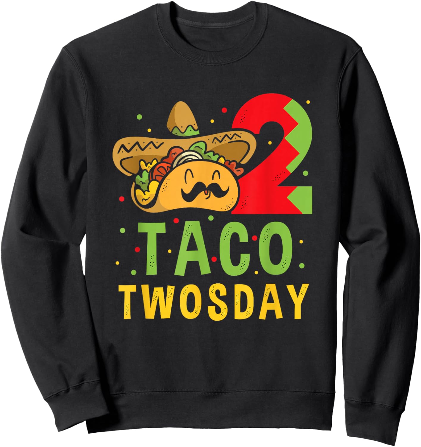 Taco Twosday Toddler 2nd Birthday Party Taco Twosday Sweatshirt - Sweatshirt | Black