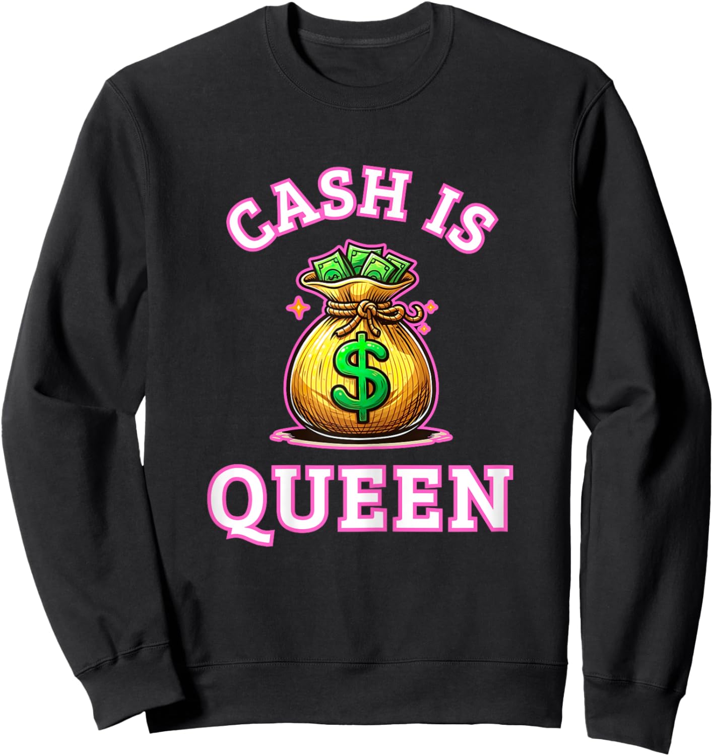 Cash is Queen: Money Bag Sweatshirt - Sweatshirt | Black