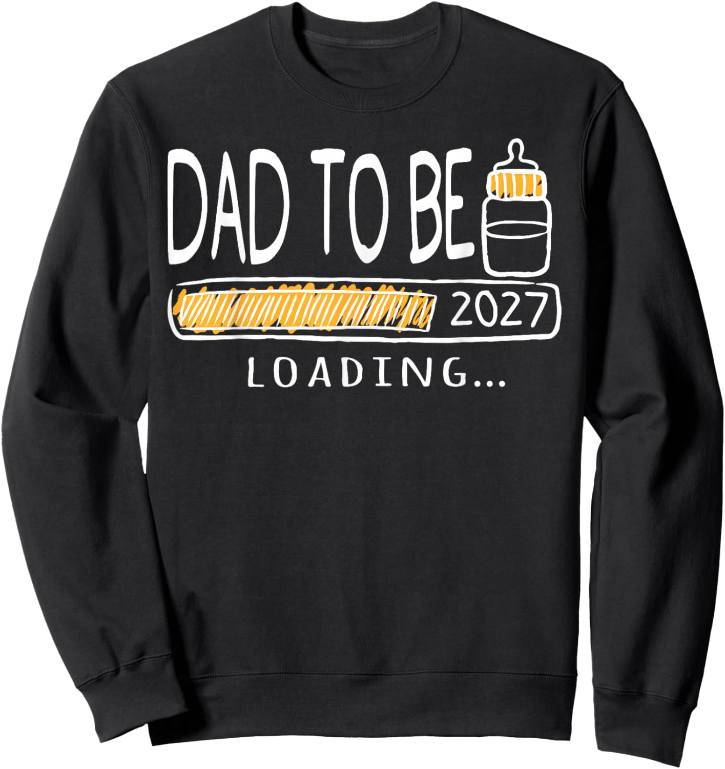 Dad to Be 2027 Dad Loading New Dad est 2027 Daddy to Be Sweatshirt - Sweatshirt | Black