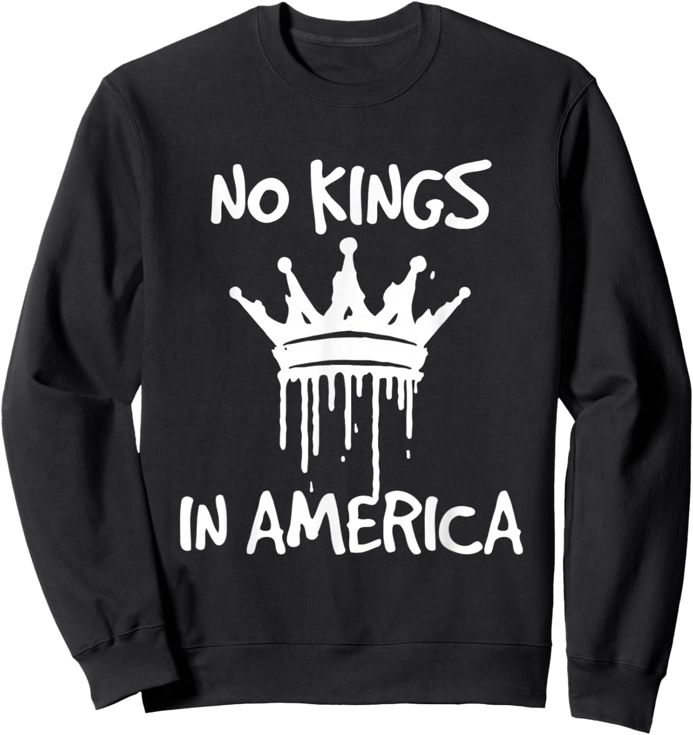 No Kings In America Democracy Court Ruling Saying Sweatshirt - Sweatshirt | Black