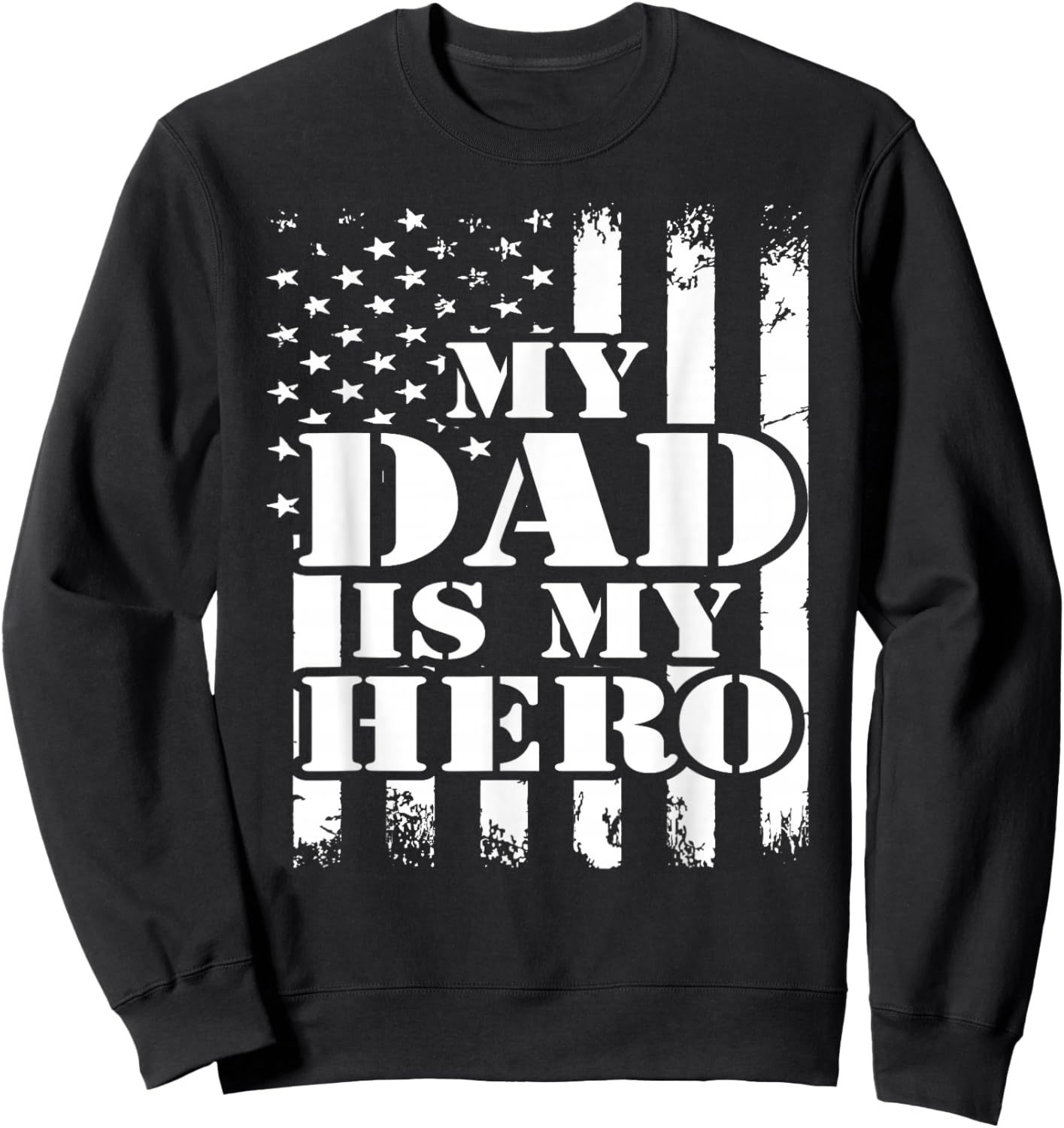 My Dad is My Super Hero Daddy Pa Fathers Day Sweatshirt - Sweatshirt | Black