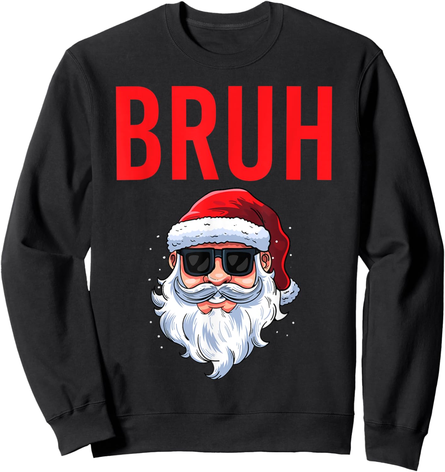 Merry Christmas Bruh Meme Funny Saying for Brother Boys Men Sweatshirt - Sweatshirt | Black