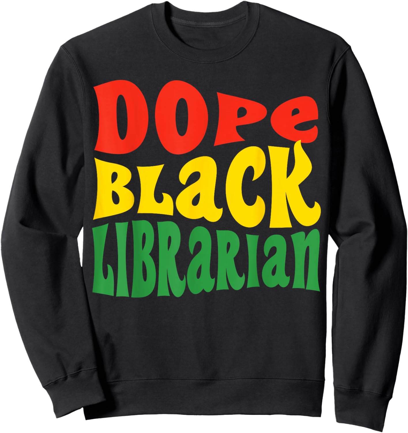 Dope Black Librarian Library Science Major Graduation 2024 Sweatshirt - Sweatshirt | Black