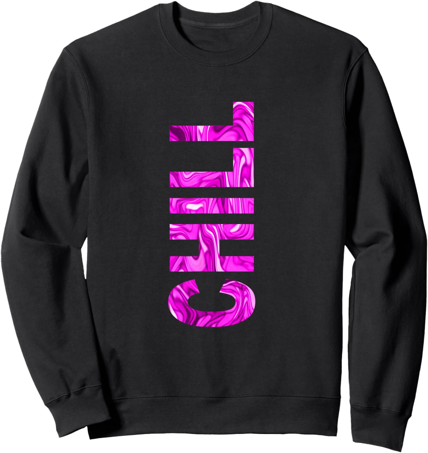 Pink Color CHILL Vertical Pink Graphic Sweatshirt - Sweatshirt | Black