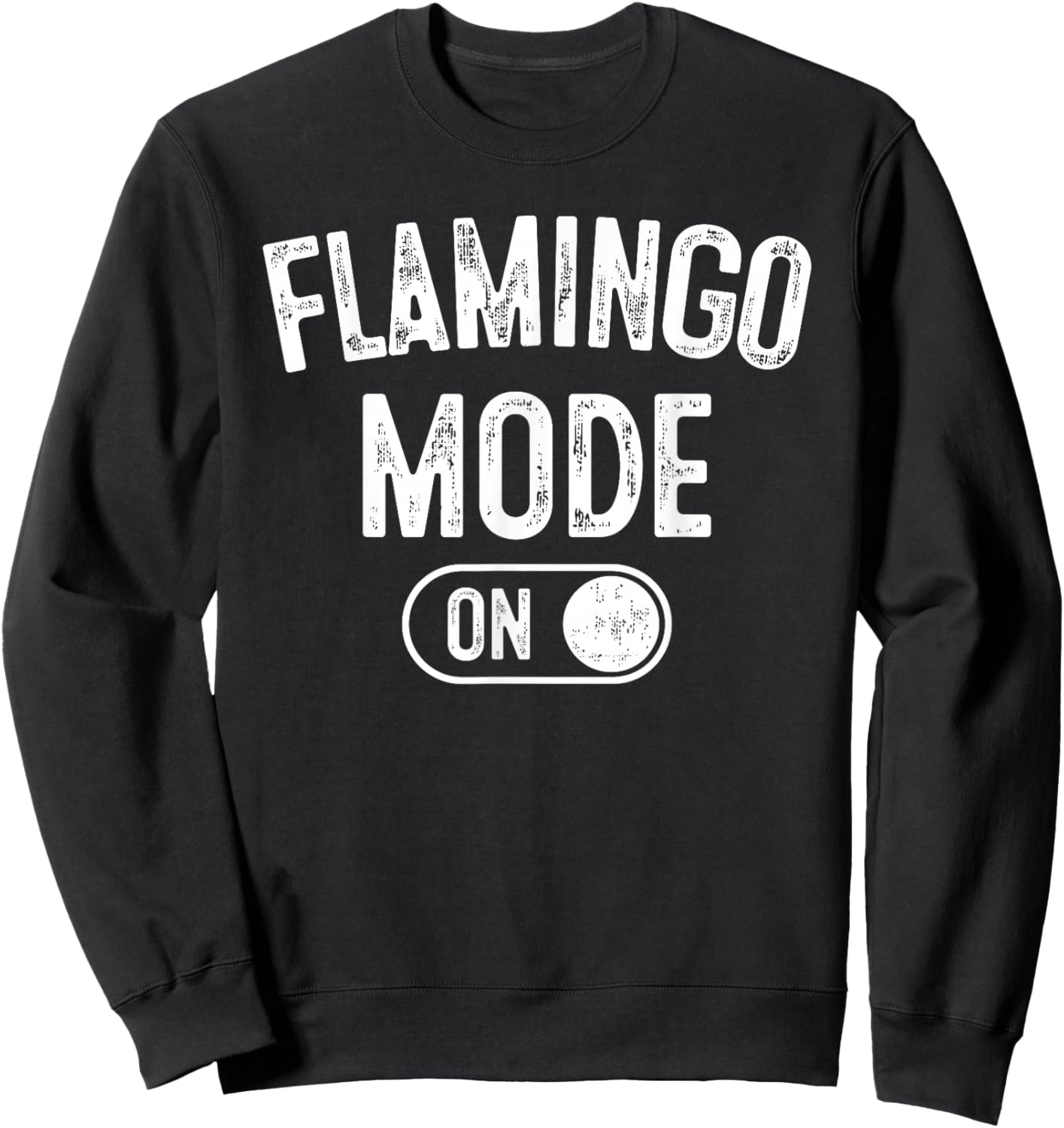 Flamingo Mode On Costume Funny Pink Bird Lover Gif Sweatshirt - Sweatshirt | Black