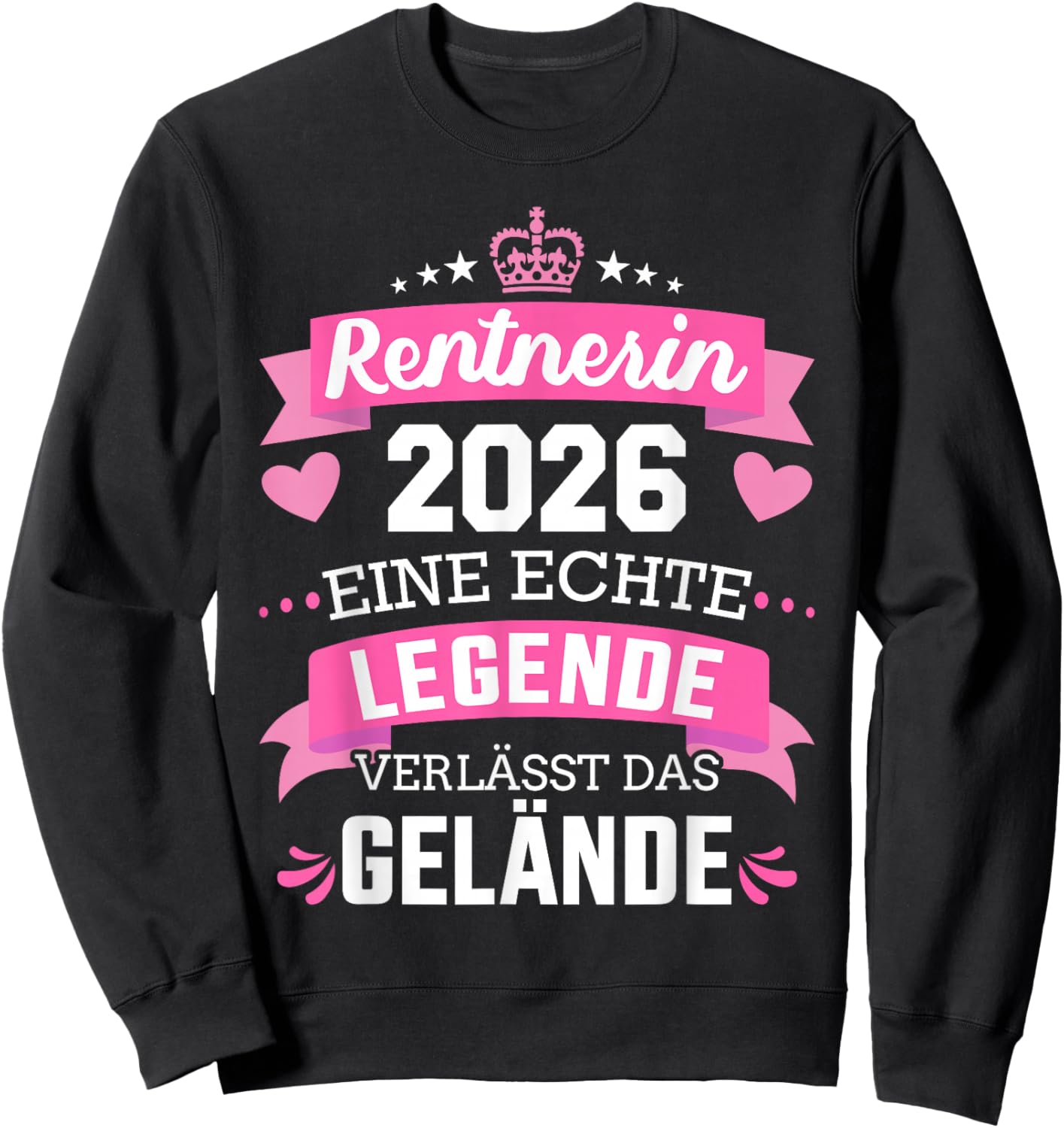 with German Text "Rentnerin 2026 eine echte Legende verlässt das Gelände" [German Sweatshirt - Sweatshirt | Black
