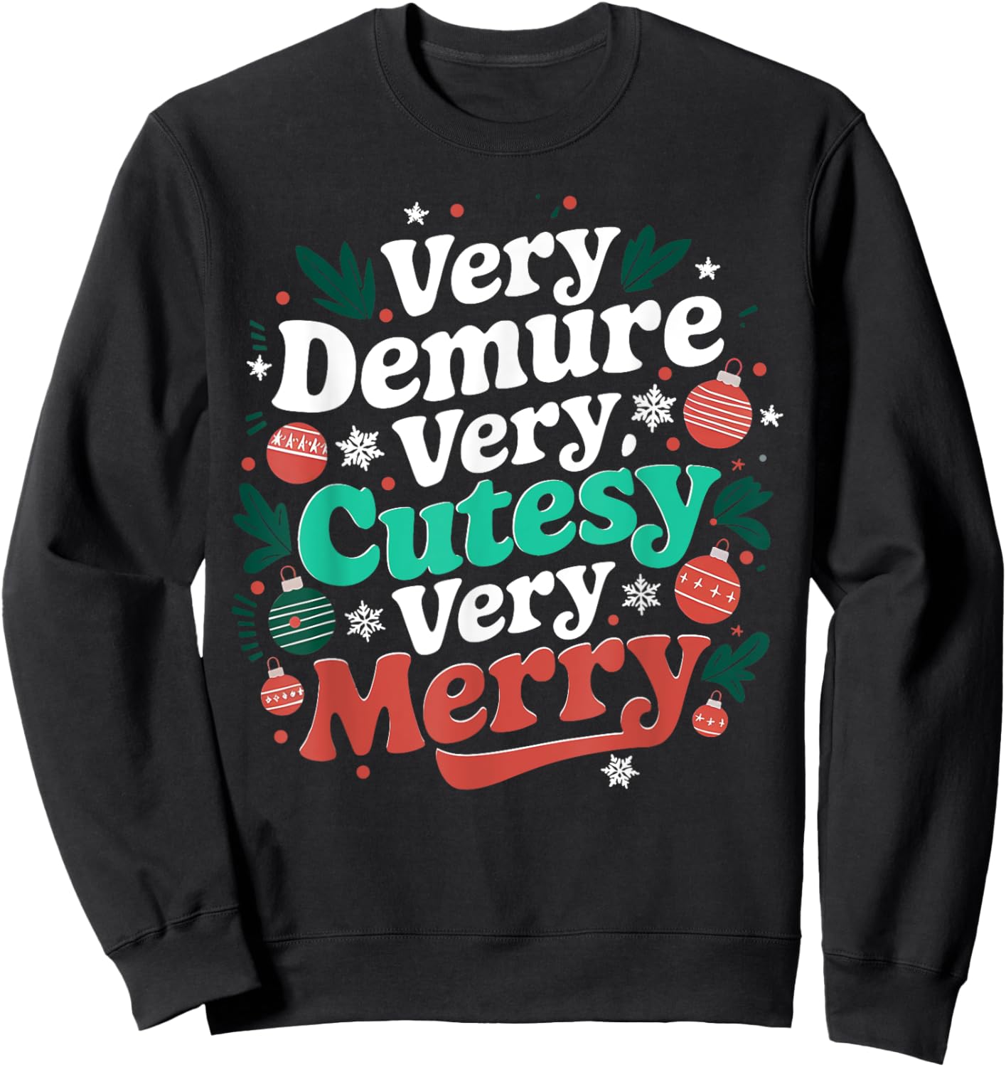 Very Demure Very Cutesy Very Merry Sweatshirt - Sweatshirt | Black