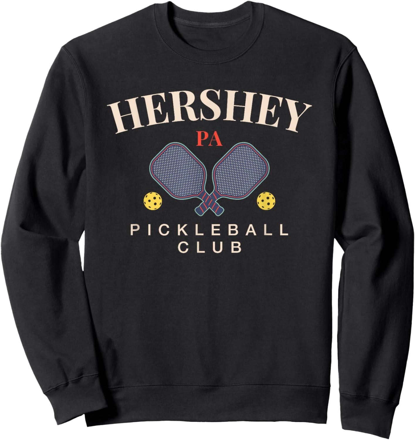 Hershey, PA Pickleball Club for Paddle Lovers Sweatshirt - Sweatshirt | Black