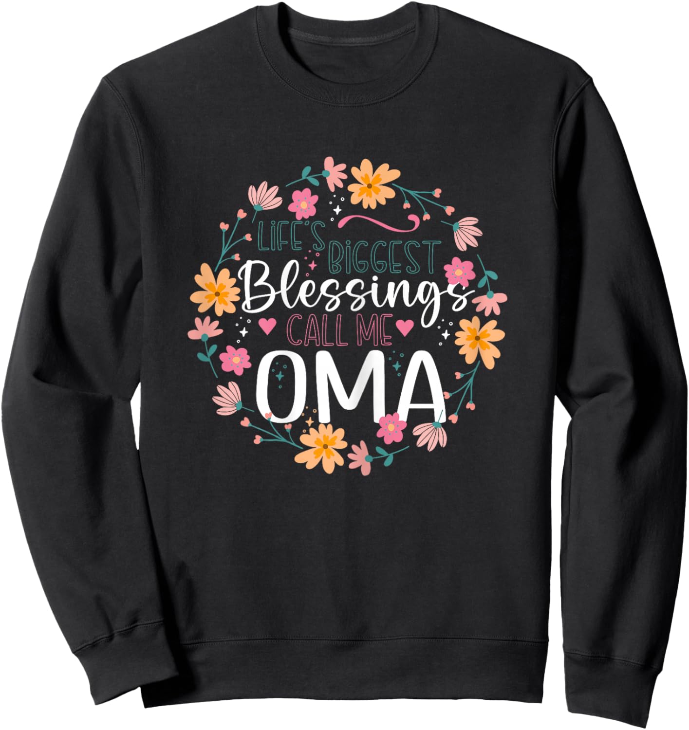 Life’s Biggest Blessings Call Me Oma Cute Floral Grandma Sweatshirt - Sweatshirt | Black