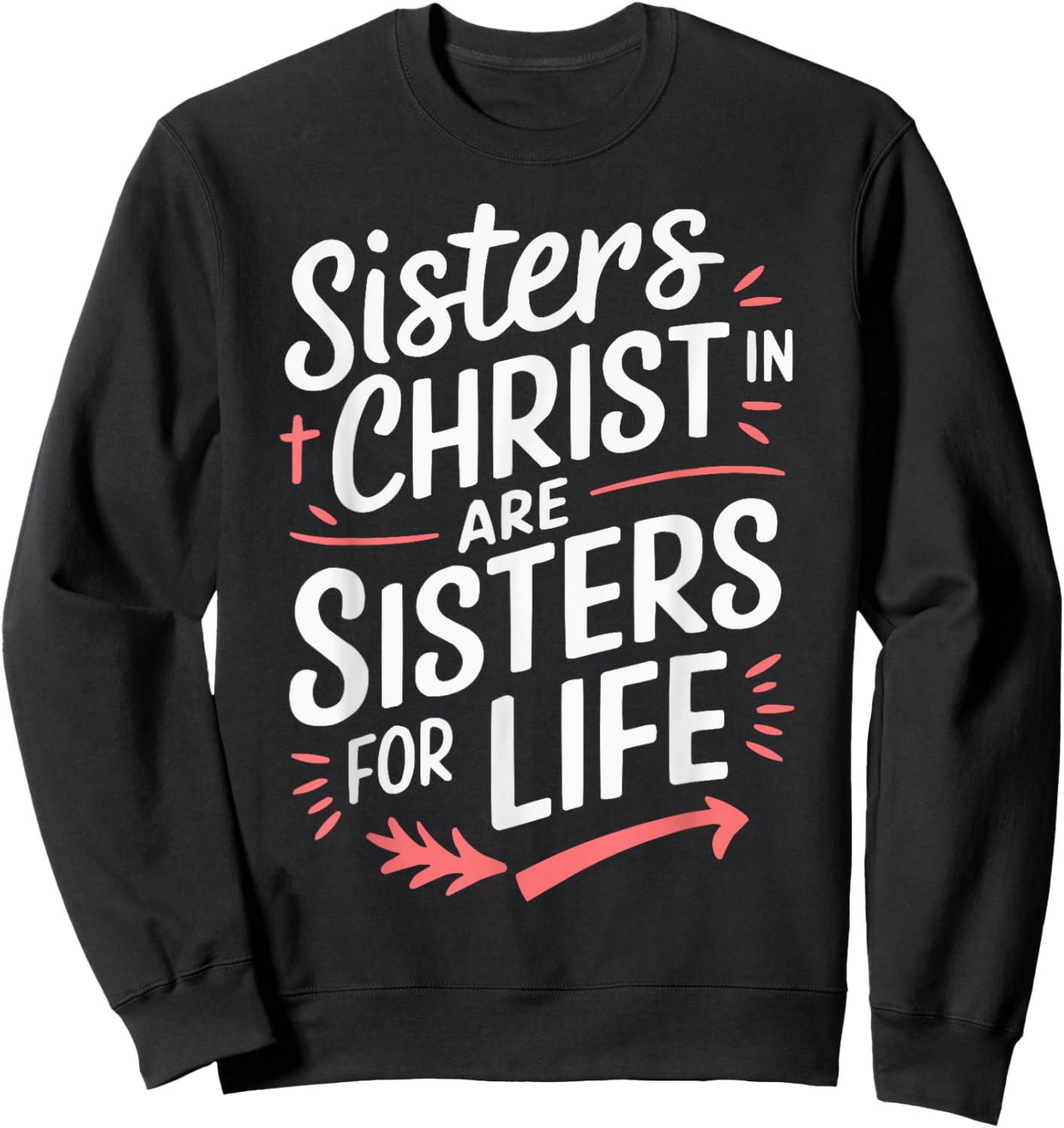 Sisters In Christ Religion Jesus Christian Women Faith Sweatshirt - Sweatshirt | Black