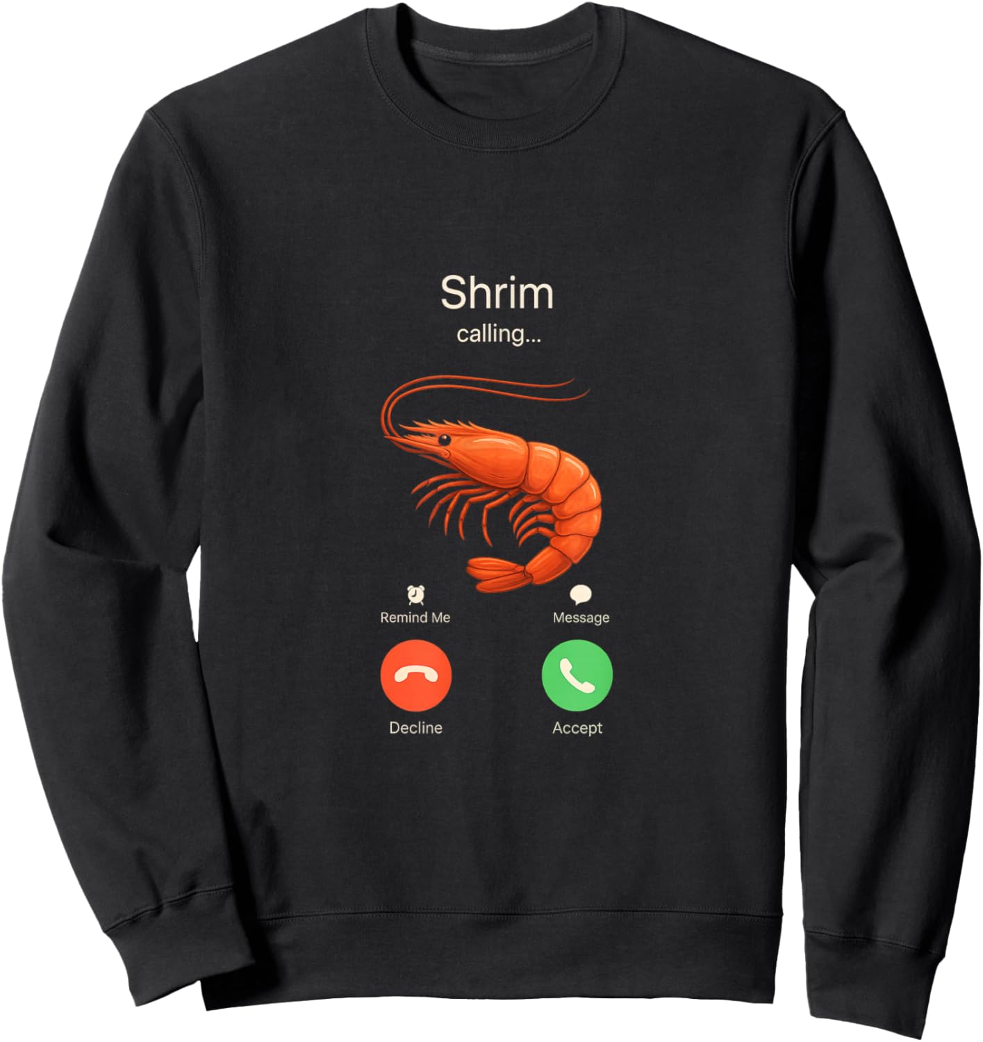 Shrim Calling Funny Meme Shrimp Is Misspelled Sweatshirt - Sweatshirt | Black