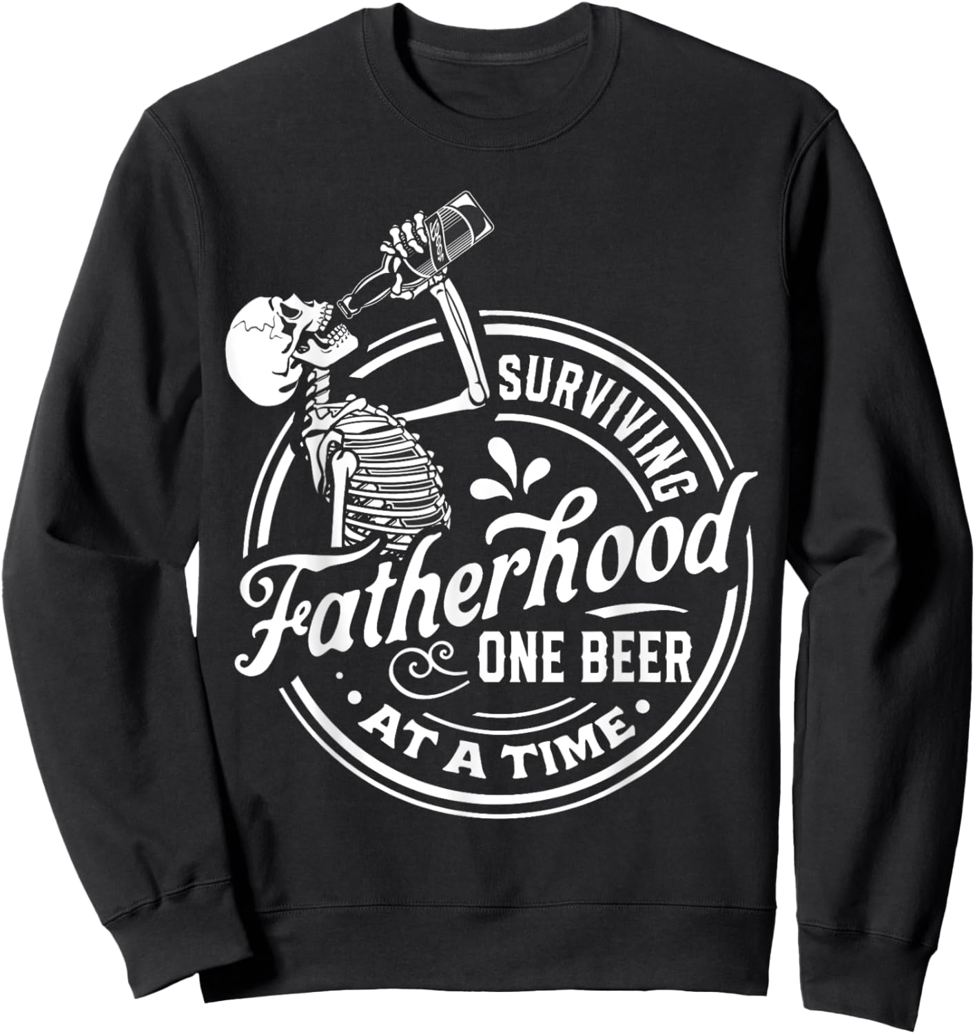 Surviving Fatherhood One Beer At A Time Funny Fathers Day Sweatshirt - Sweatshirt | Black
