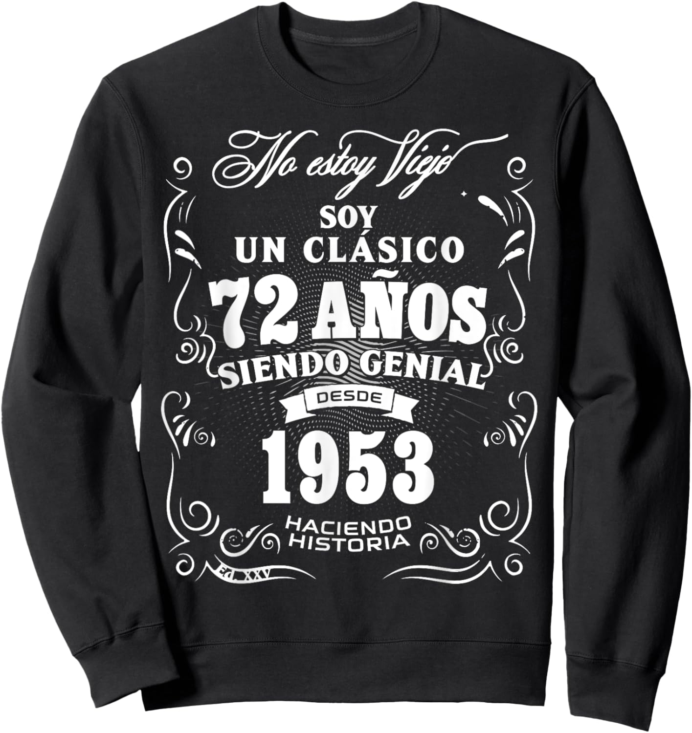 72nd Birthday gift in Spanish Regalo cumpleanos 72 Sweatshirt - Sweatshirt | Black