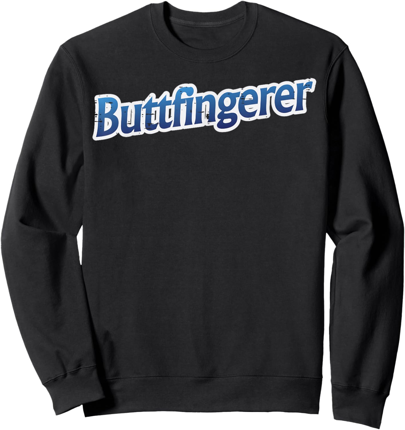 Buttfingerer Vintage Funny Saying Adult Humor Meme Men Women Sweatshirt - Sweatshirt | Black