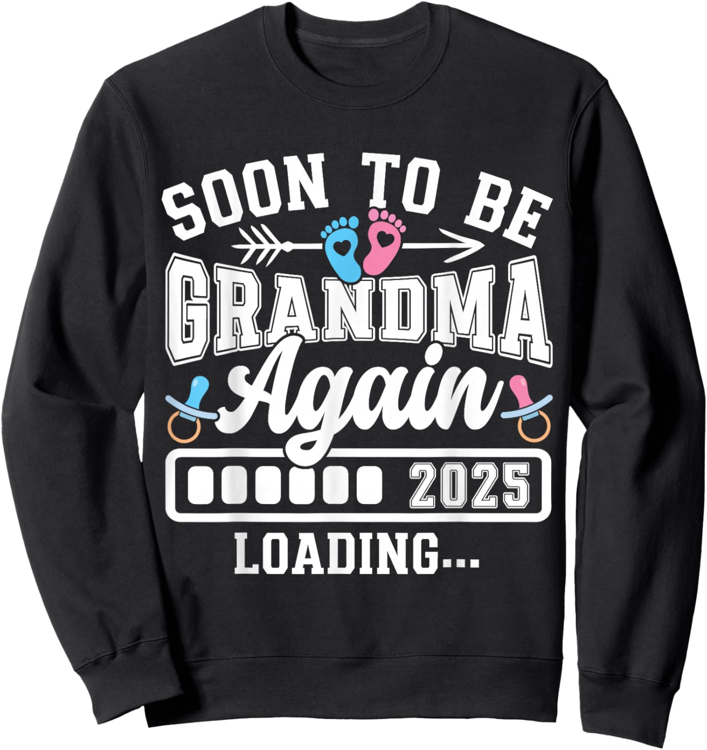 Soon to Be Grandma Again 2025 Loading Pregnancy Announcement Sweatshirt - Sweatshirt | Black