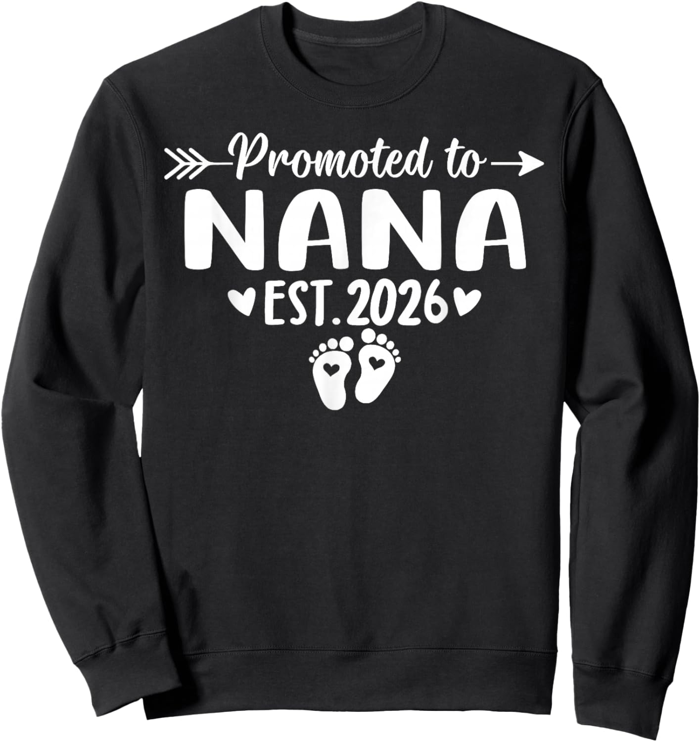 Promoted to Nana Est 2026 Baby Announcement Sweatshirt - Sweatshirt | Black