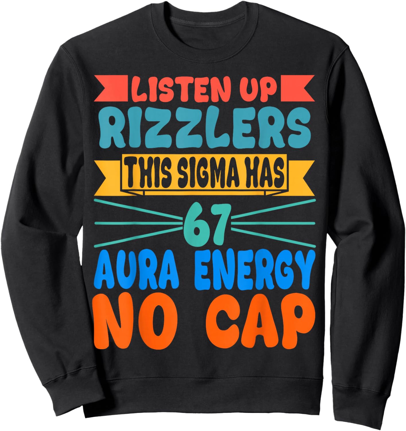 Listen Up Rizzlers This Sigma Has 67 Aura Energy Six Seven Sweatshirt - Sweatshirt | Black