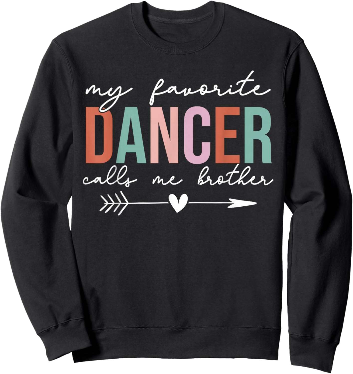 Retro Vintage My Favorite Dancer Calls me Brother Sweatshirt - Sweatshirt | Black