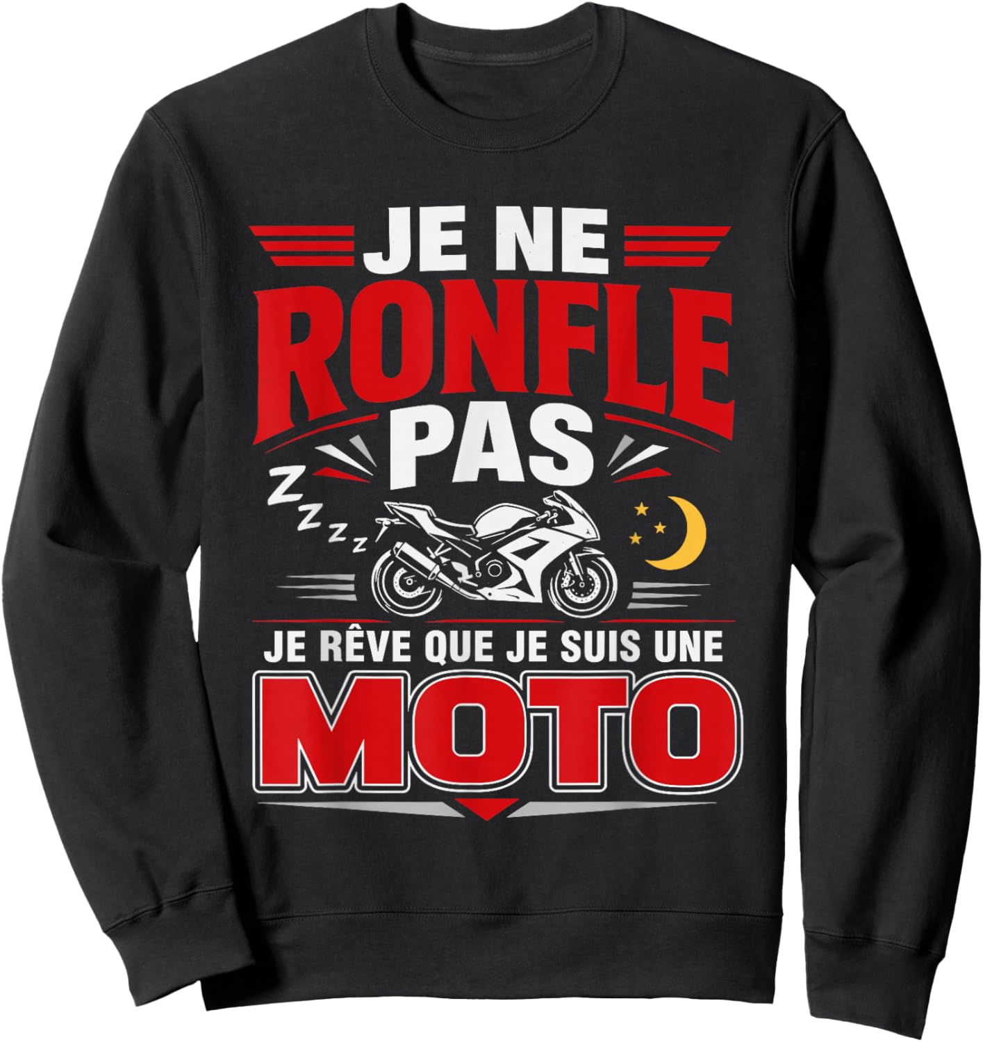 Je Rêve Motard Homme Biker Idée Cadeau Fan De Moto Sweatshirt - Sweatshirt | Black