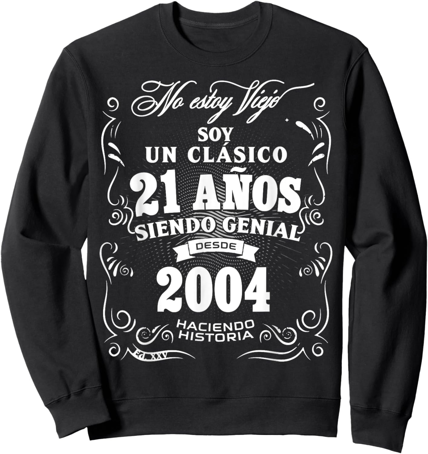 21st Birthday gift in Spanish Regalo cumpleanos 21 Sweatshirt - Sweatshirt | Black