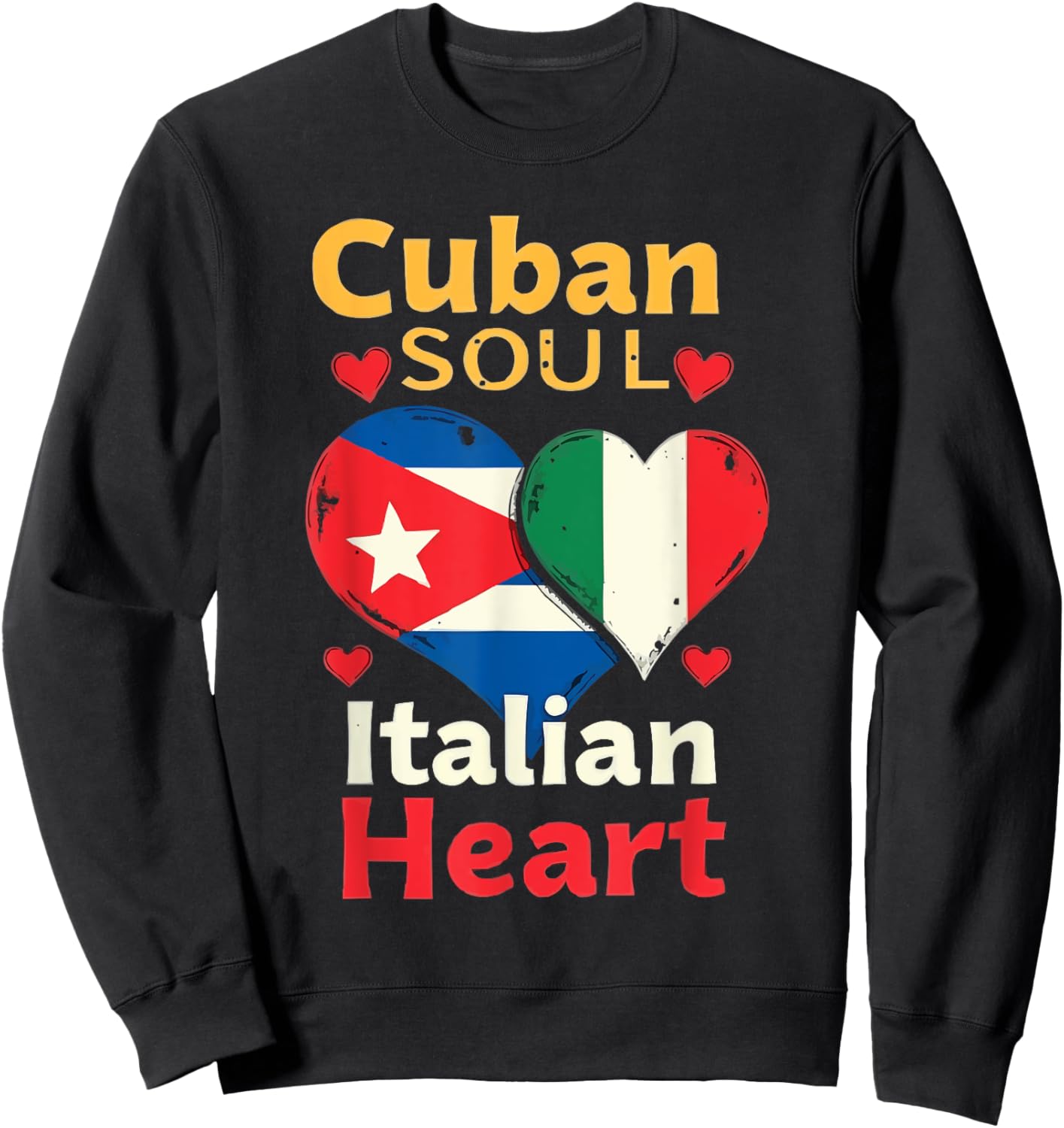 Half Cuban Half Italian Country Italy Flag Cuba Sweatshirt - Sweatshirt | Black
