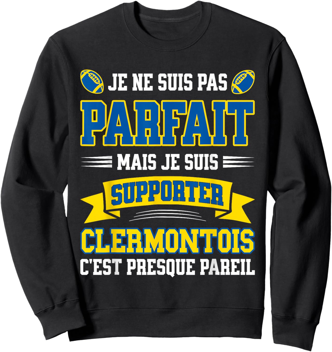 Pas Parfait Supporter Rugby Humour Clermont-Ferrand Rugbyman Sweatshirt - Sweatshirt | Black