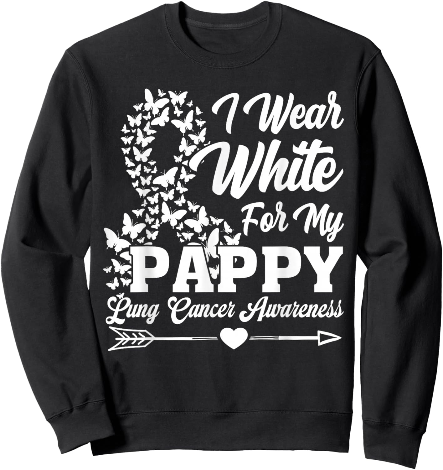 I Wear White for My Pappy Lung Cancer Awareness Sweatshirt - Sweatshirt | Black