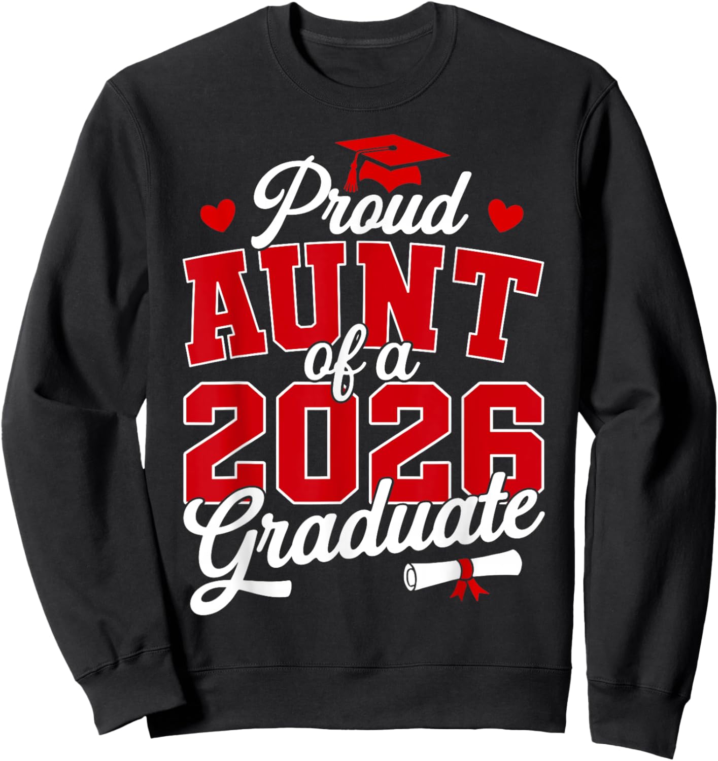 Proud Aunt of a Class of 2026 Graduate Senior Graduation Sweatshirt - Sweatshirt | Black
