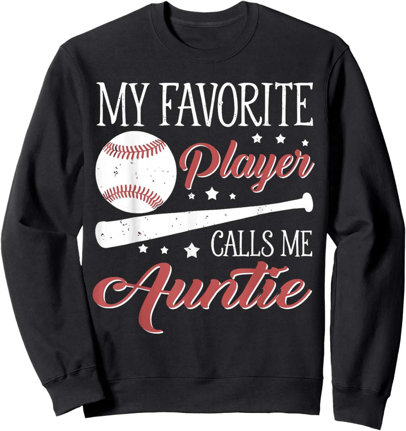 Baseball Auntie My Favorite Player Calls Me Auntie Sweatshirt - Sweatshirt | Black