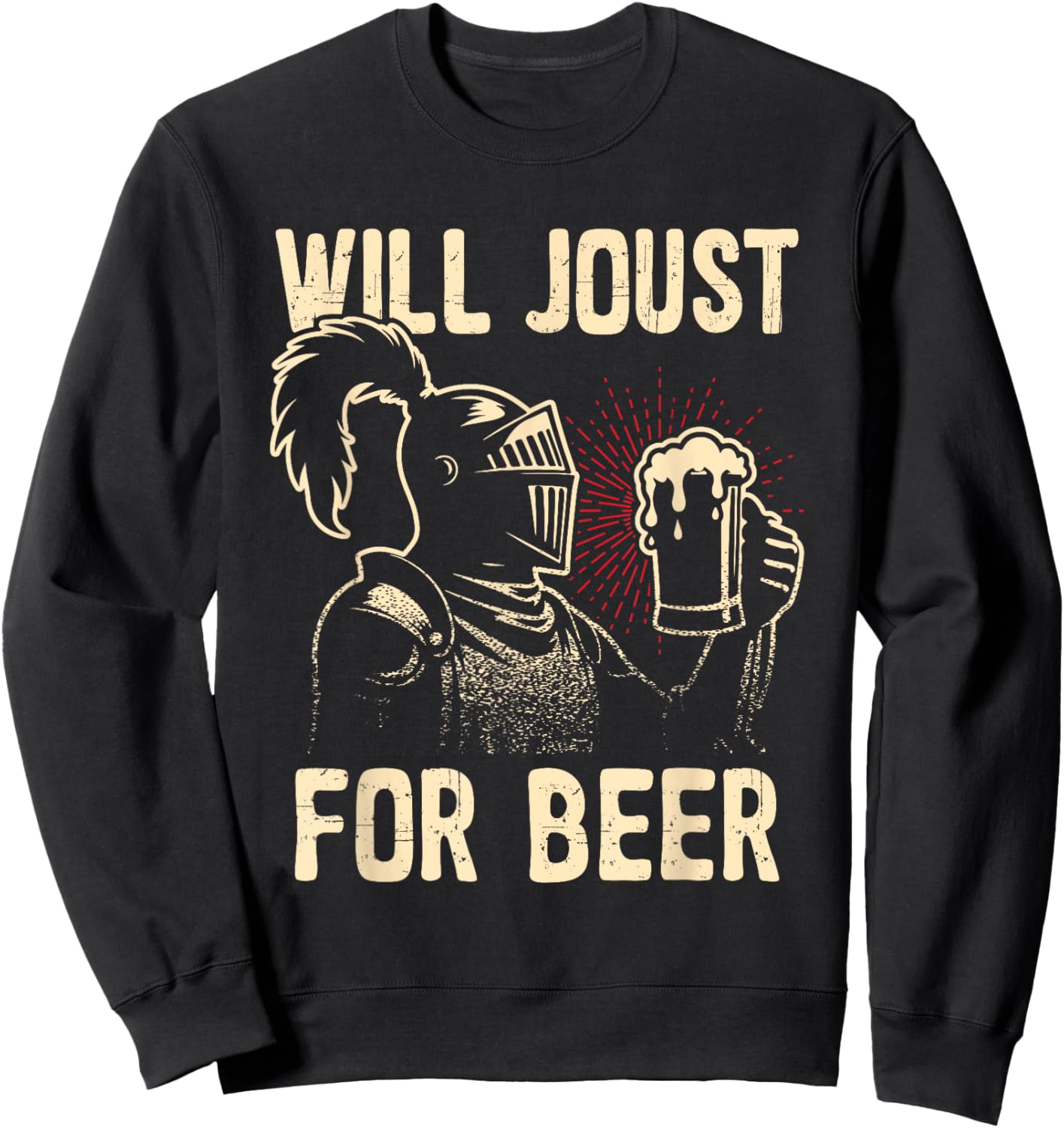 Renaissance Festival Will Joust For Beer Medieval Ren Faire Sweatshirt - Sweatshirt | Black