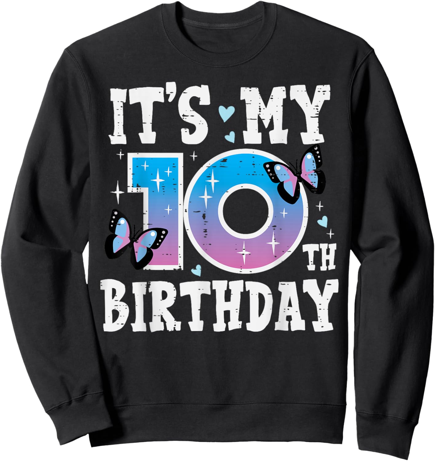 Its My 10th Birthday Butterfly Bday 10 Years Old Girls Kids Sweatshirt - Sweatshirt | Black
