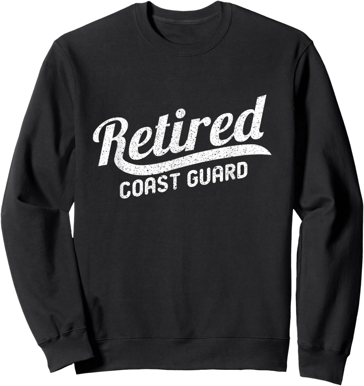 Classic Retirement Retro Retired Coast Guard Sweatshirt - Sweatshirt | Black