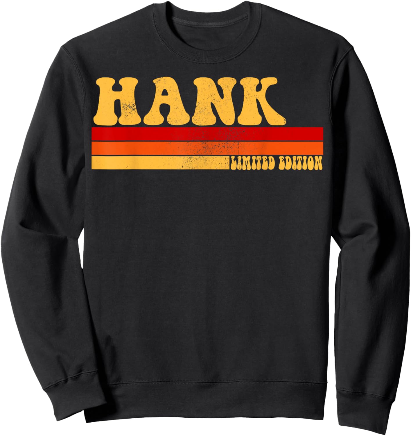 HANK Name Personalized Idea Men Retro Vintage HANK Sweatshirt - Sweatshirt | Black
