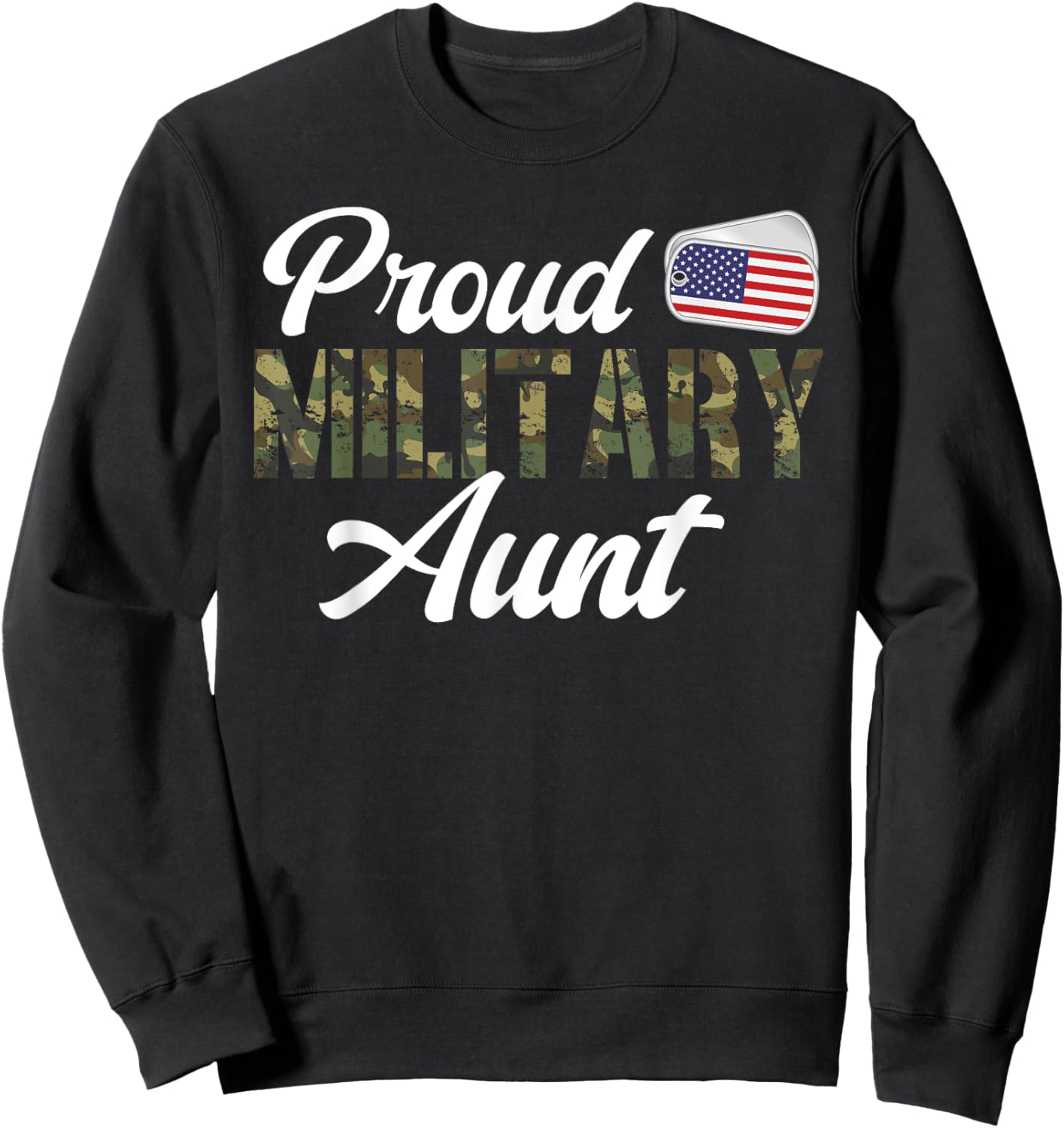 Proud Military Aunt US Flag Soldier Auntie Sweatshirt - Sweatshirt | Black