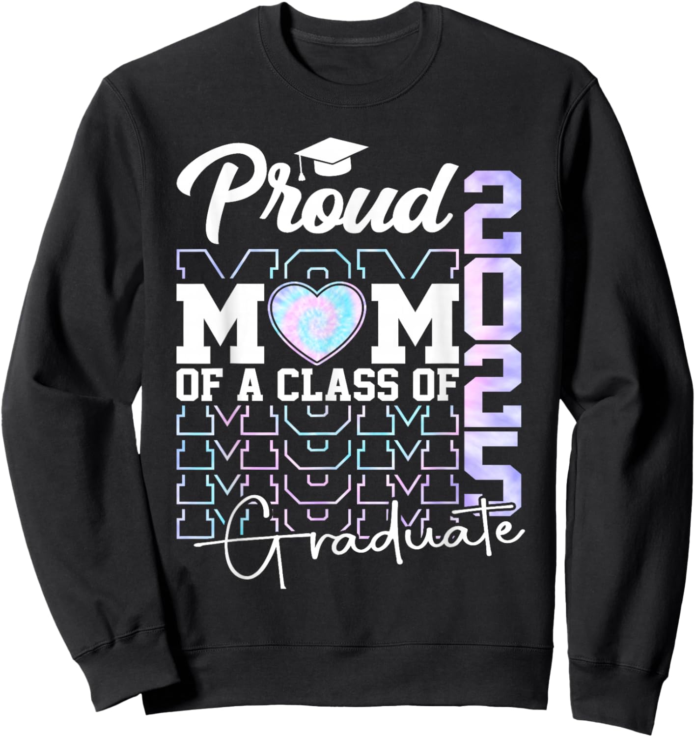 Mom Senior 2025 Proud Mom of A Class of 2025 Graduate Sweatshirt - Sweatshirt | Black