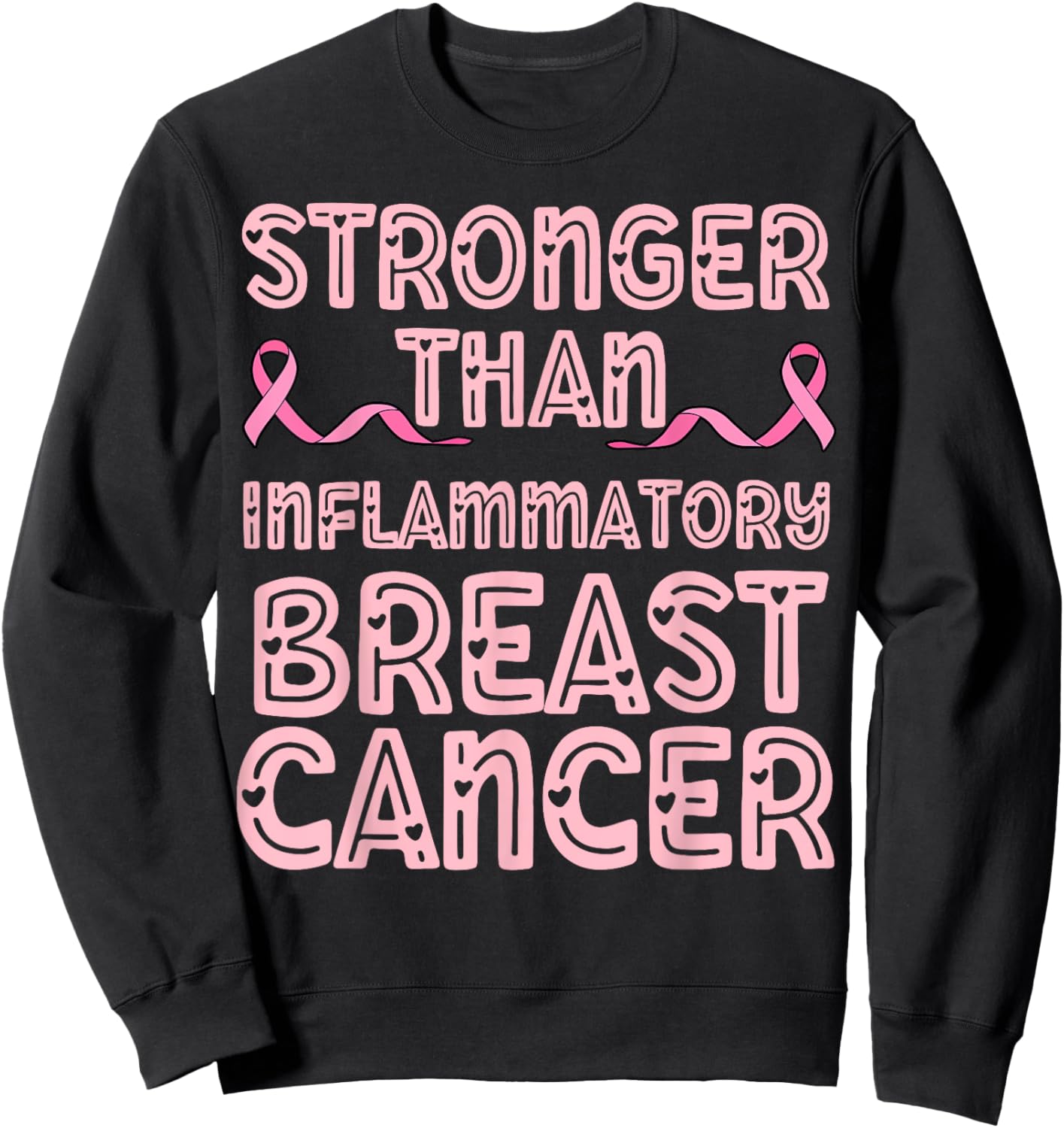 Stronger than inflammatory breast cancer mom dad pink ribbon Sweatshirt - Sweatshirt | Black