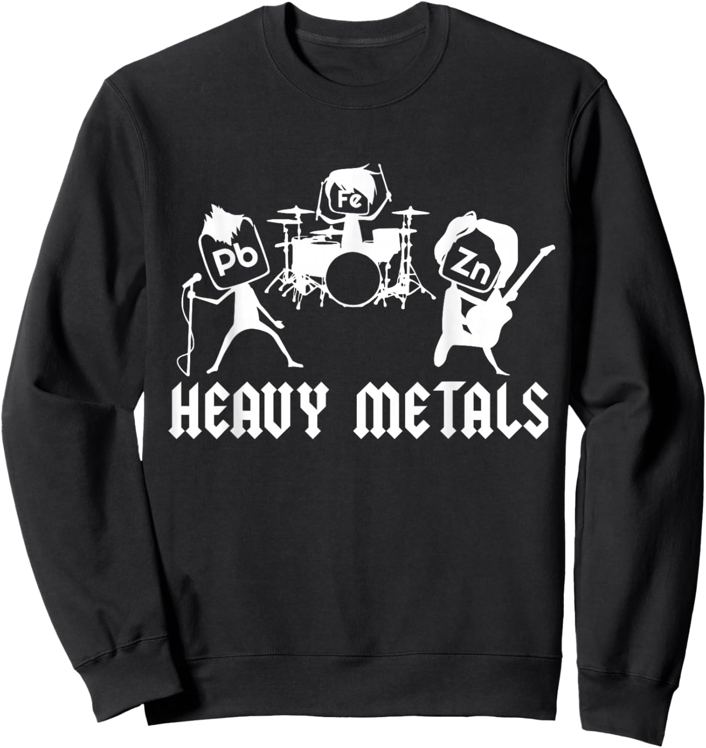 Teacher Funny Saying Heavy Metals Rocks Chemistry Music love Sweatshirt - Sweatshirt | Black