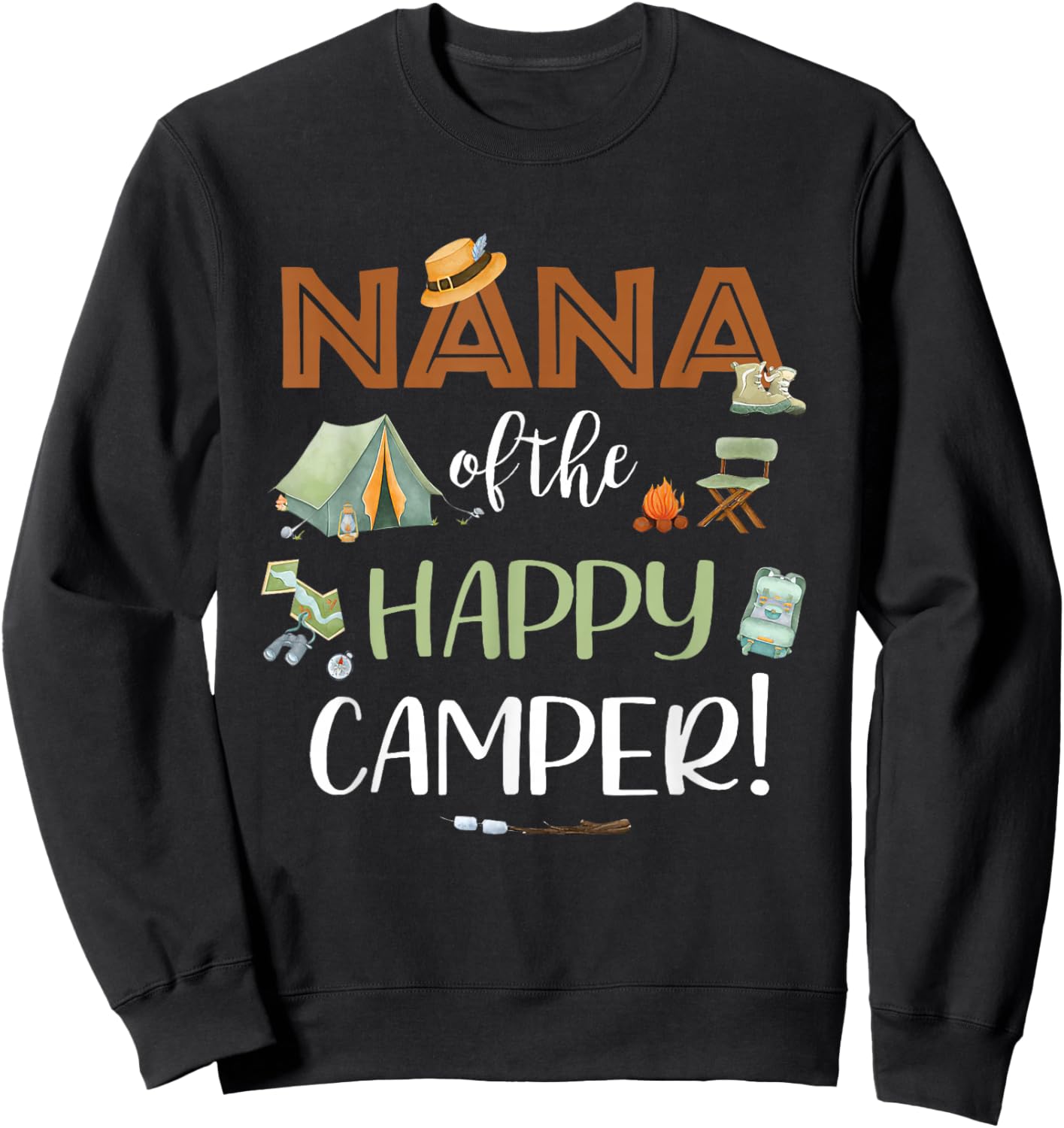 Nana of The Happy Camper First Birthday Camping Mom Mommy Sweatshirt - Sweatshirt | Black