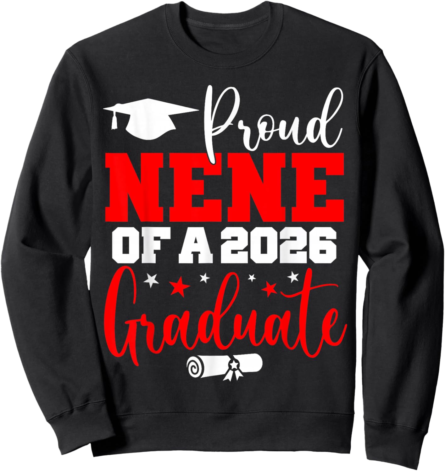 Nene Senior 2026 Proud Nene of A Class of 2026 Graduate Sweatshirt - Sweatshirt | Black