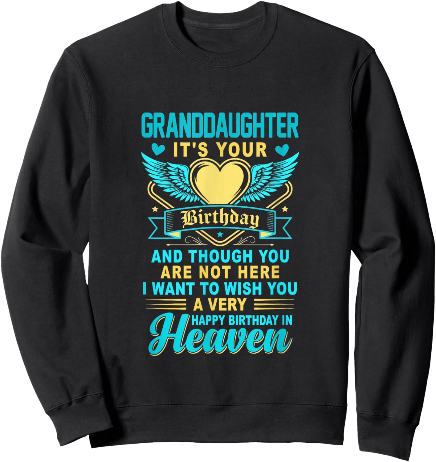 Happy Birthday Granddaughter in Heaven Costume Memorial Sweatshirt - Sweatshirt | Black