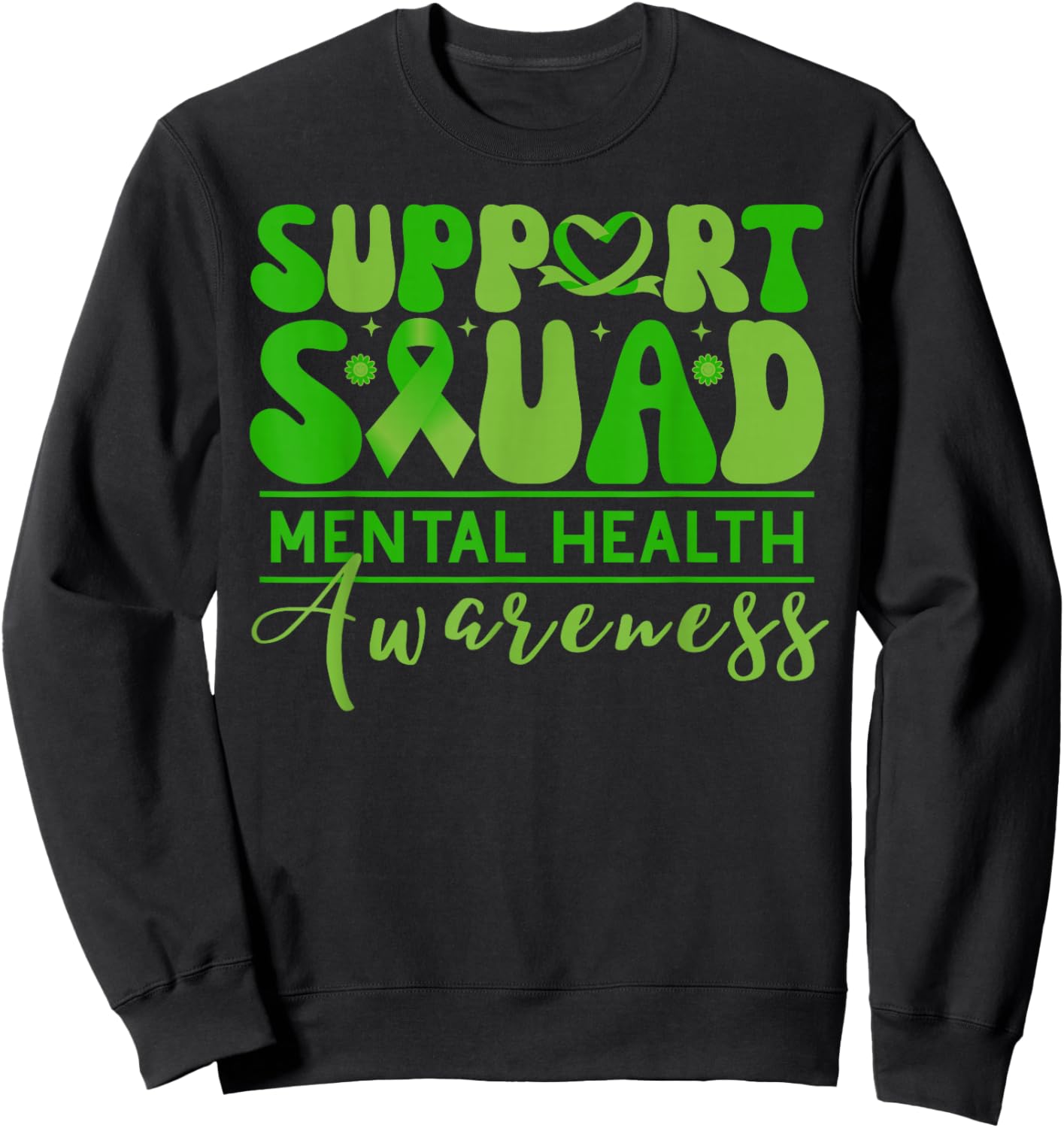 Support Squad Mental Health Awareness Green Ribbon Sweatshirt - Sweatshirt | Black