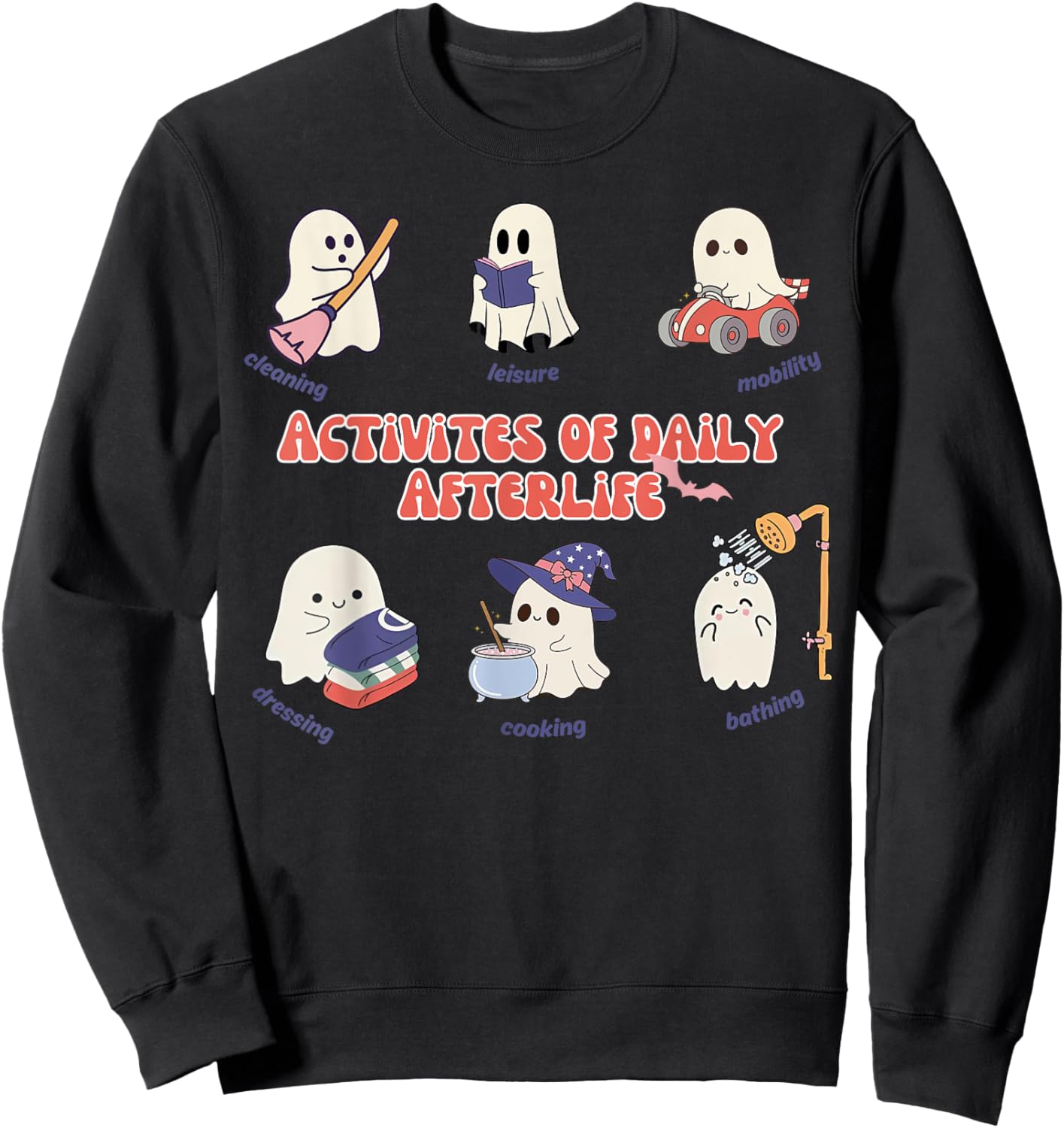 Activities Of Daily Afterlife Occupational Therapy Halloween Sweatshirt - Sweatshirt | Black