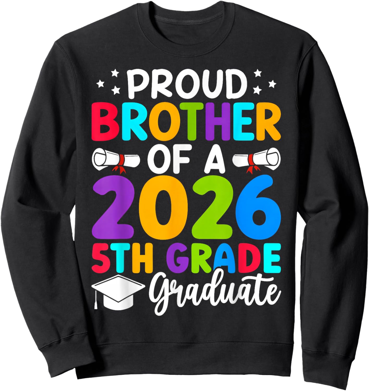 Proud Brother Class of 2026 5th Grade Graduate Graduation Sweatshirt - Sweatshirt | Black