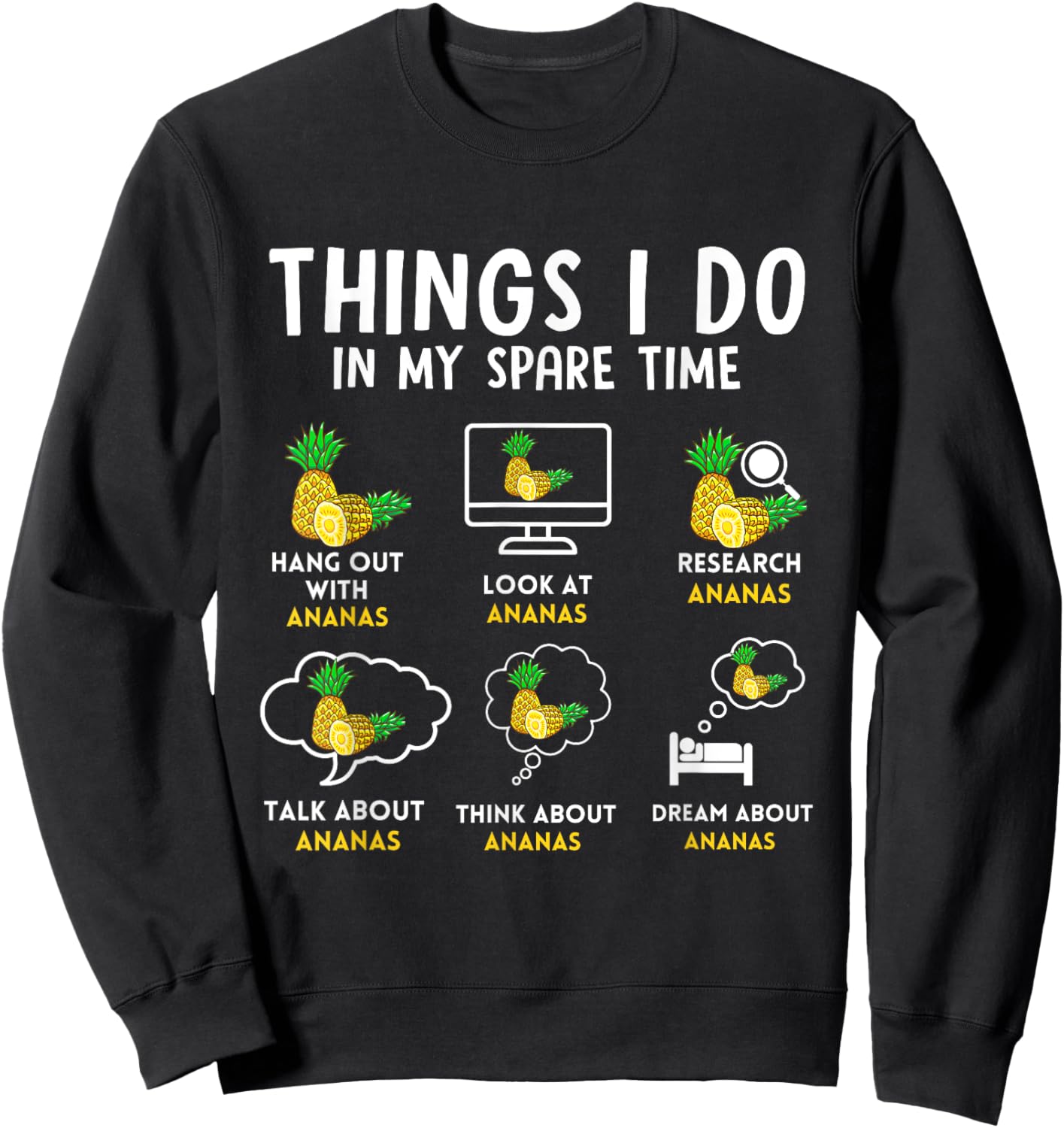 Ananas 6 Things I Do In My Spare Time Pineapple Humor Sweatshirt - Sweatshirt | Black